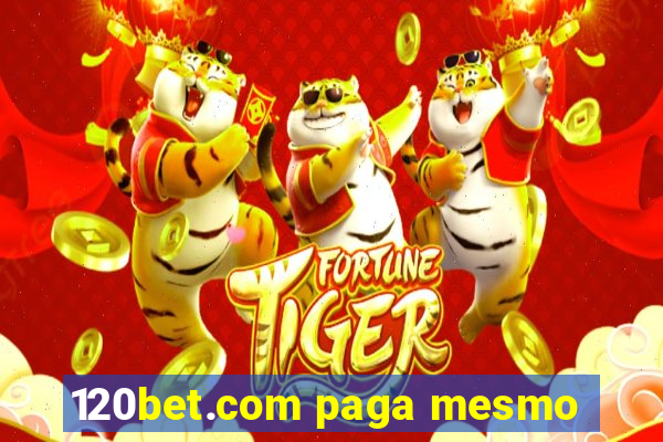 120bet.com paga mesmo